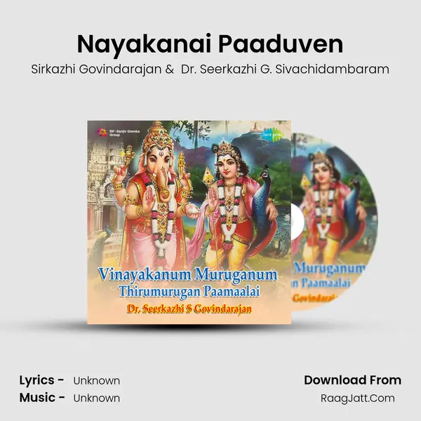 Nayakanai Paaduven MP3 Song by Sirkazhi Govindarajan Cover
