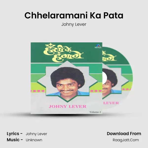 Chhelaramani Ka Pata MP3 Song by Johny Lever Cover