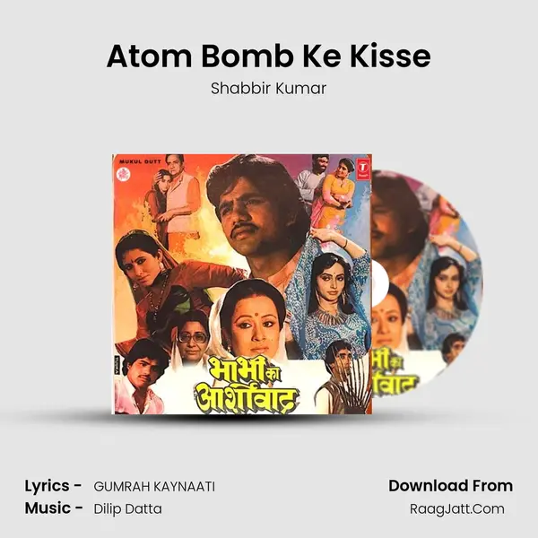 Atom Bomb Ke Kisse MP3 Song by Shabbir Kumar Cover