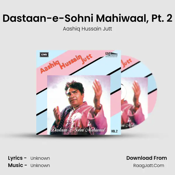 Dastaan-e-Sohni Mahiwaal, Pt. 2 MP3 Song by Aashiq Hussain Jutt Cover