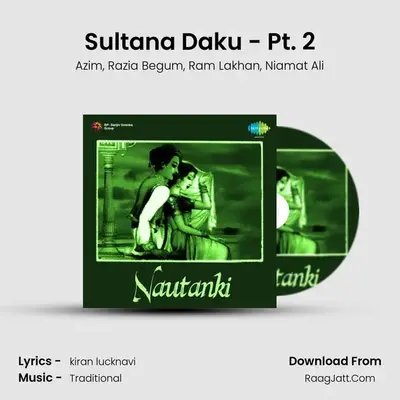 Sultana Daku - Pt. 2 mp3 song