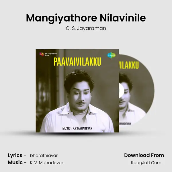 Mangiyathore Nilavinile MP3 Song by C. S. Jayaraman Cover