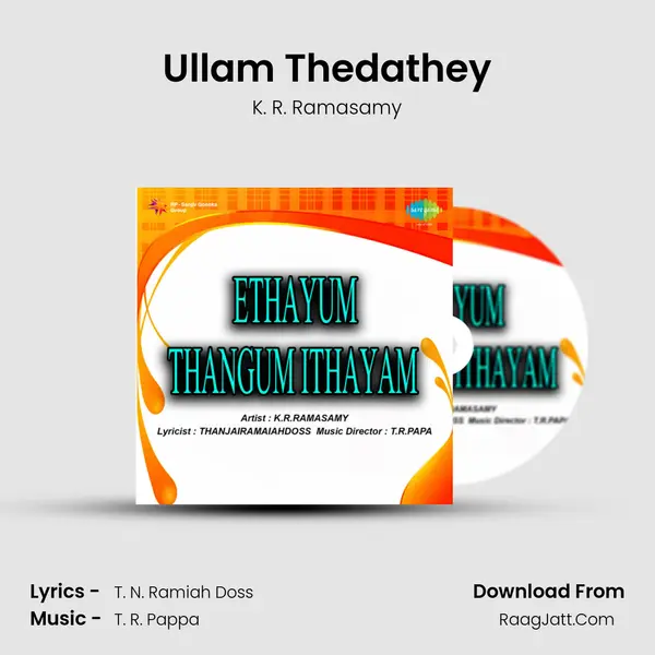 Ullam Thedathey MP3 Song by K. R. Ramasamy Cover