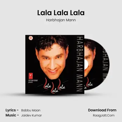 Lala Lala Lala MP3 Song by Harbhajan Mann Cover