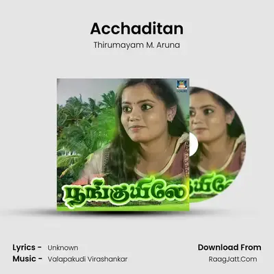 Acchaditan MP3 Song by Thirumayam M. Aruna Cover