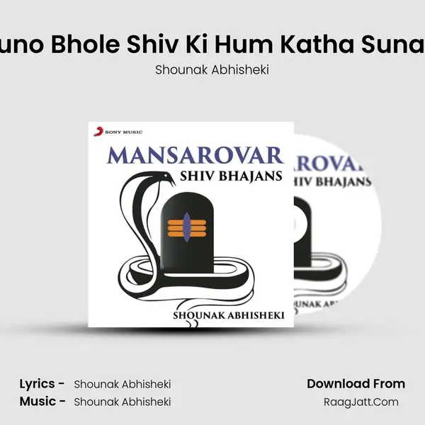 Suno Suno Bhole Shiv Ki Hum Katha Sunate Hain MP3 Song by Shounak Abhisheki Cover