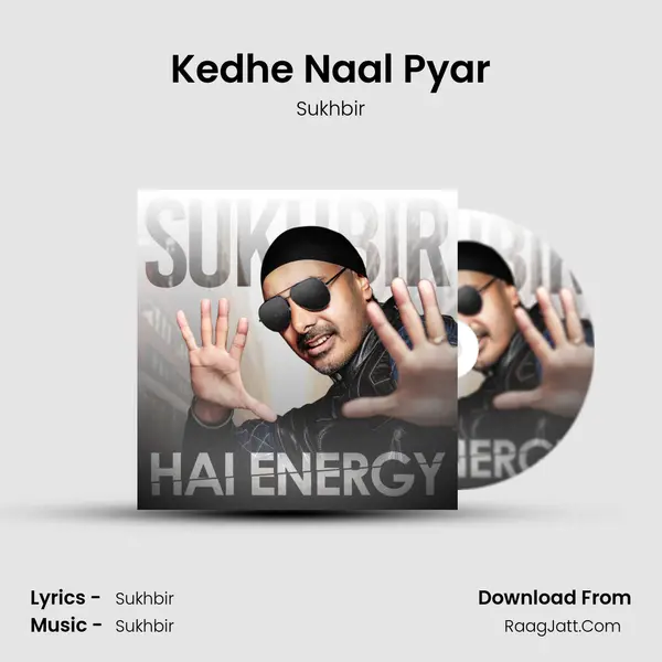 Kedhe Naal Pyar MP3 Song by Sukhbir Cover