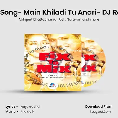 Title Song- Main Khiladi Tu Anari- DJ Remix MP3 Song by Abhijeet Bhattacharya Cover