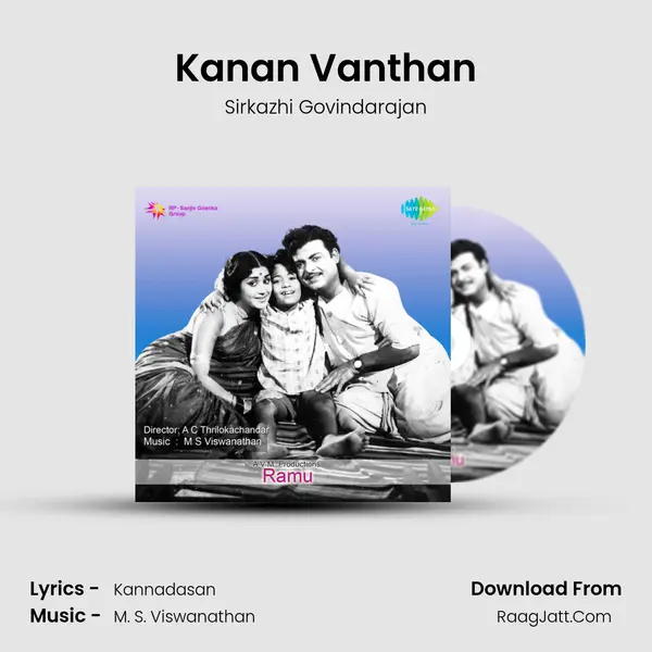 Kanan Vanthan MP3 Song by Sirkazhi Govindarajan Cover