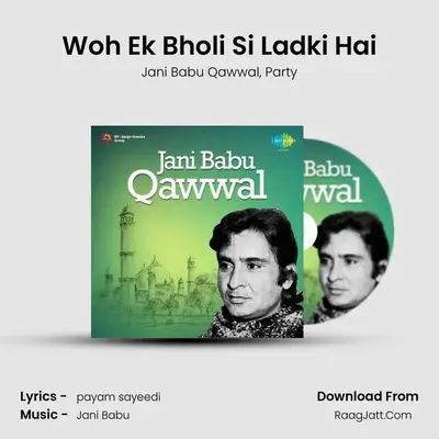 Woh Ek Bholi Si Ladki Hai MP3 Song by Jani Babu Qawwal Cover