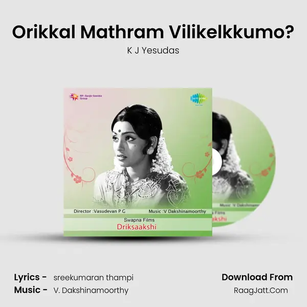 Orikkal Mathram Vilikelkkumo? MP3 Song by K J Yesudas Cover