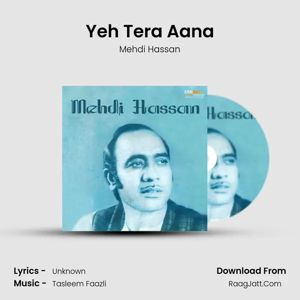 Yeh Tera Aana MP3 Song by Mehdi Hassan Cover
