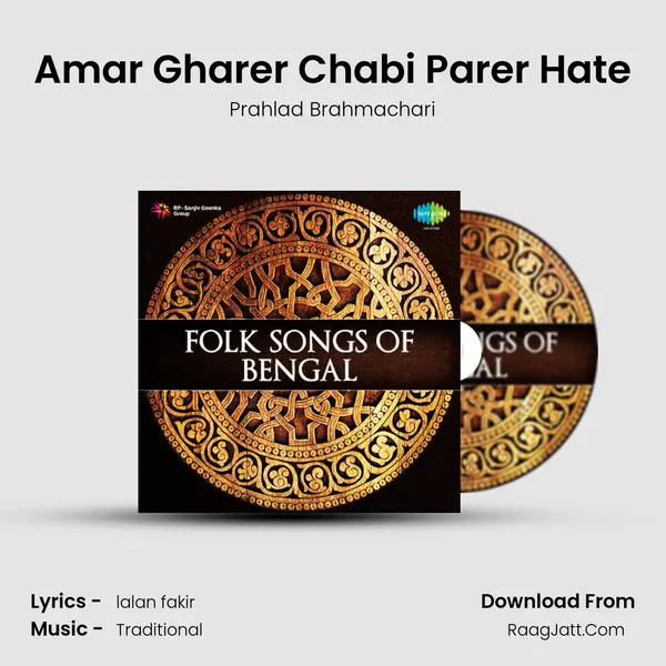 Amar Gharer Chabi Parer Hate MP3 Song by Prahlad Brahmachari Cover