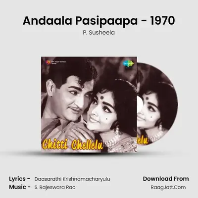 Andaala Pasipaapa - 1970 MP3 Song by P. Susheela Cover