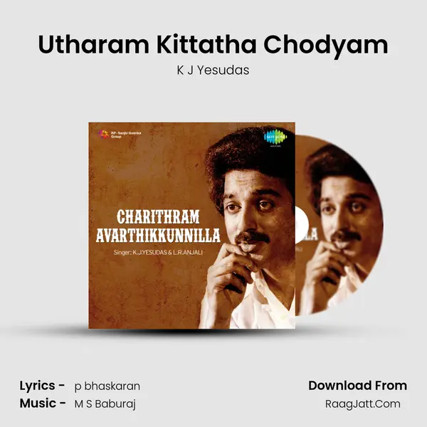 Utharam Kittatha Chodyam MP3 Song by K J Yesudas Cover