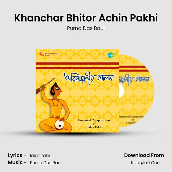Khanchar Bhitor Achin Pakhi MP3 Song by Purna Das Baul Cover