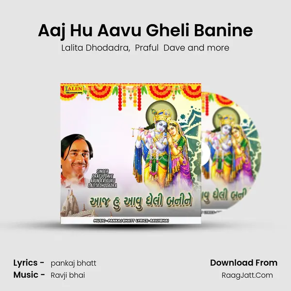 Aaj Hu Aavu Gheli Banine mp3 song
