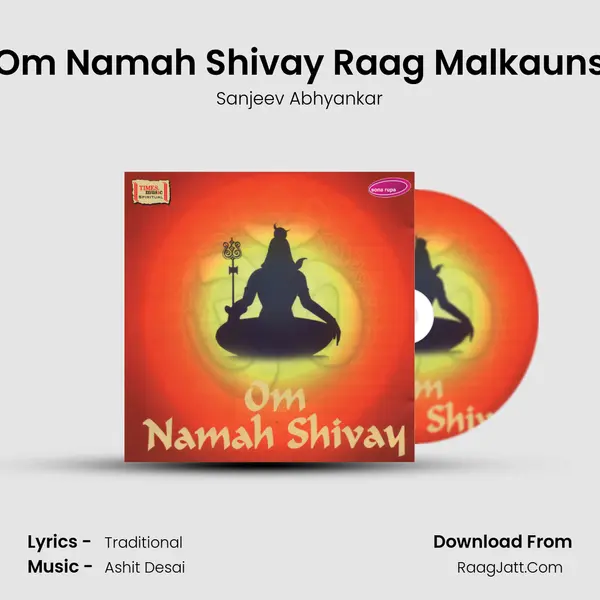 Om Namah Shivay Raag Malkauns MP3 Song by Sanjeev Abhyankar Cover