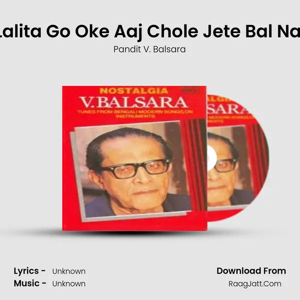 Lalita Go Oke Aaj Chole Jete Bal Na (Instrumental - Harmonium) MP3 Song by Pandit V. Balsara Cover