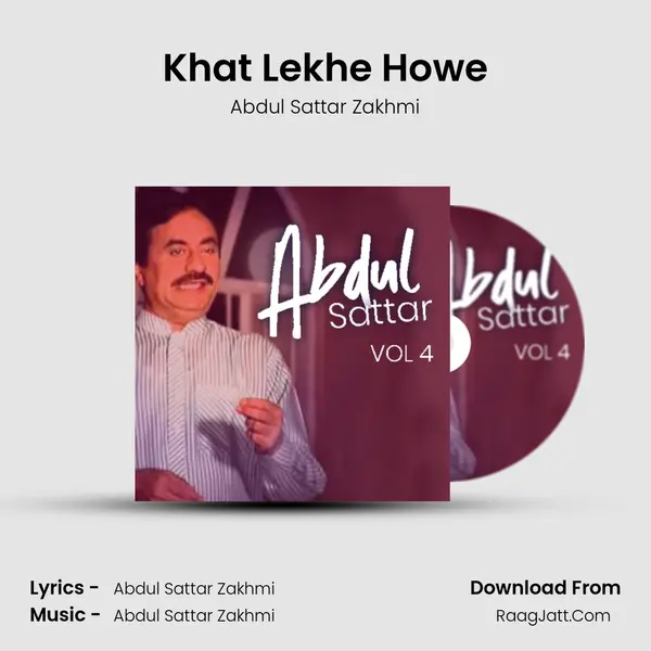 Khat Lekhe Howe MP3 Song by Abdul Sattar Zakhmi Cover