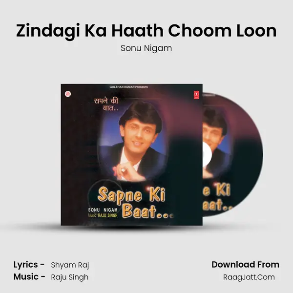 Zindagi Ka Haath Choom Loon MP3 Song by Sonu Nigam Cover