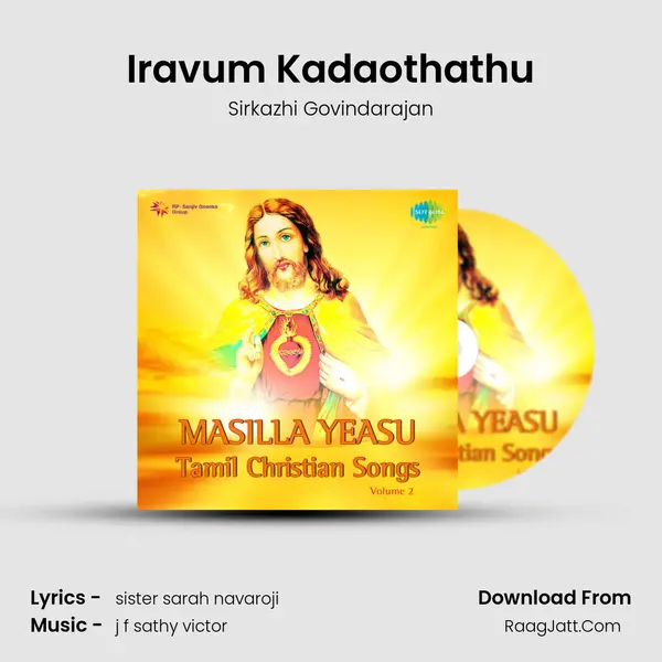 Iravum Kadaothathu MP3 Song by Sirkazhi Govindarajan Cover