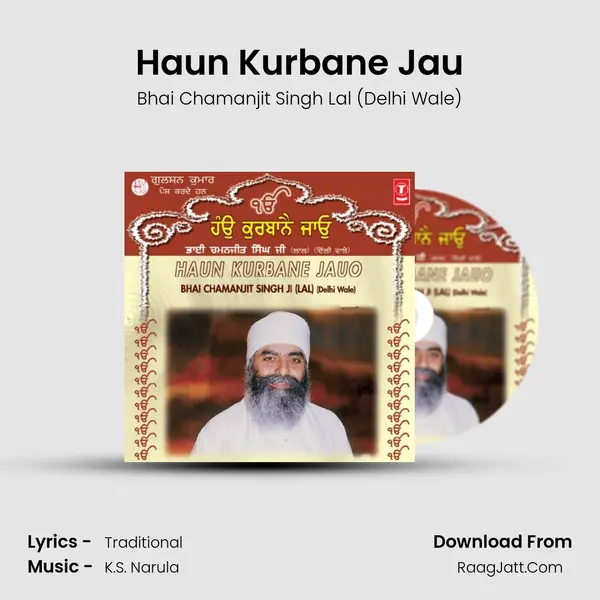 Haun Kurbane Jau MP3 Song by Bhai Chamanjit Singh Lal (Delhi Wale) Cover
