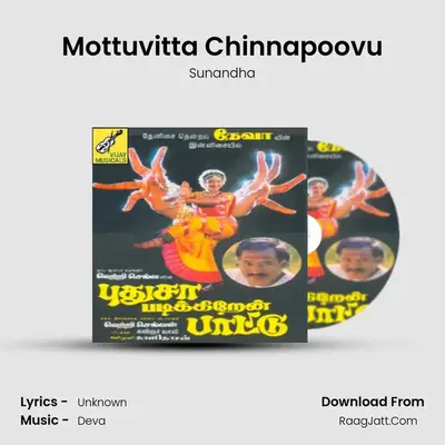 Mottuvitta Chinnapoovu MP3 Song by Sunandha Cover