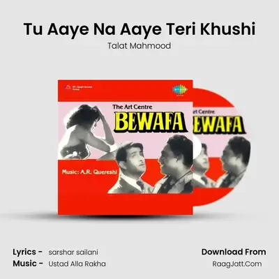 Tu Aaye Na Aaye Teri Khushi MP3 Song by Talat Mahmood Cover