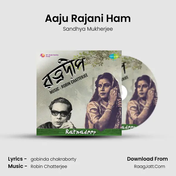 Aaju Rajani Ham MP3 Song by Sandhya Mukherjee Cover