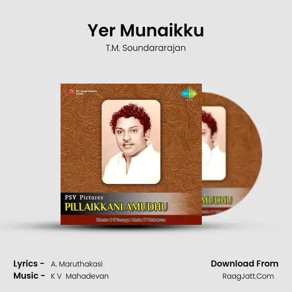 Yer Munaikku MP3 Song by T.M. Soundararajan Cover