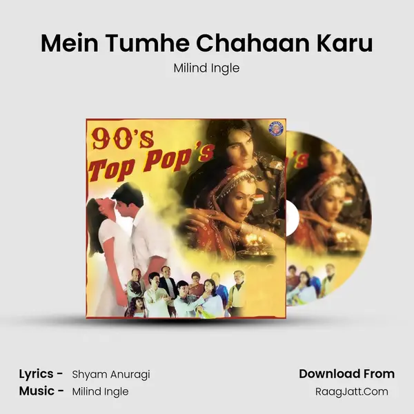 Mein Tumhe Chahaan Karu MP3 Song by Milind Ingle Cover