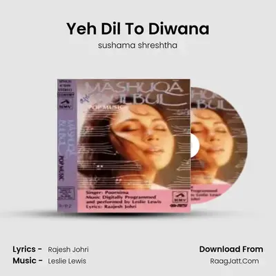 Yeh Dil To Diwana MP3 Song by sushama shreshtha Cover