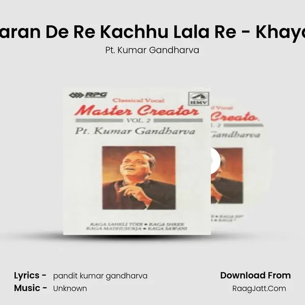 Karan De Re Kachhu Lala Re - Khayal MP3 Song by Pt. Kumar Gandharva Cover
