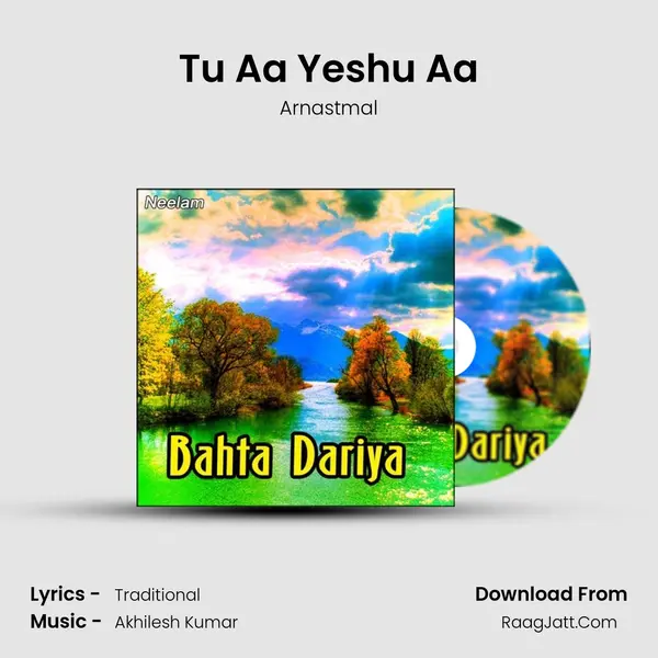 Tu Aa Yeshu Aa MP3 Song by Arnastmal Cover