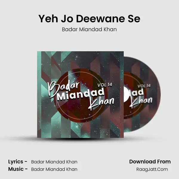 Yeh Jo Deewane Se MP3 Song by Badar Miandad Khan Cover