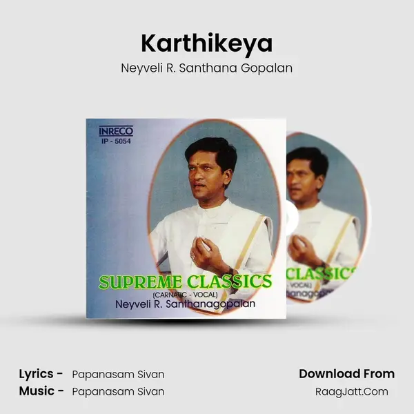 Karthikeya MP3 Song by Neyveli R. Santhana Gopalan Cover