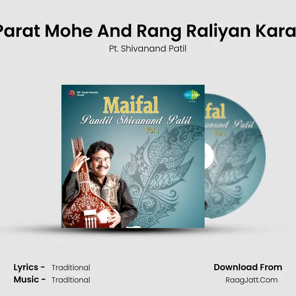 Kal Na Parat Mohe And Rang Raliyan Karat Khilari MP3 Song by Pt. Shivanand Patil Cover