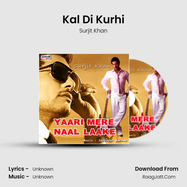 Kal Di Kurhi MP3 Song by Surjit Khan Cover