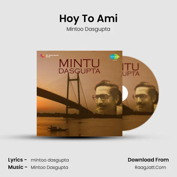 Hoy To Ami MP3 Song by Mintoo Dasgupta Cover