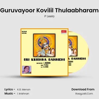 Guruvayoor Kovilil Thulaabharam MP3 Song by P Leela Cover