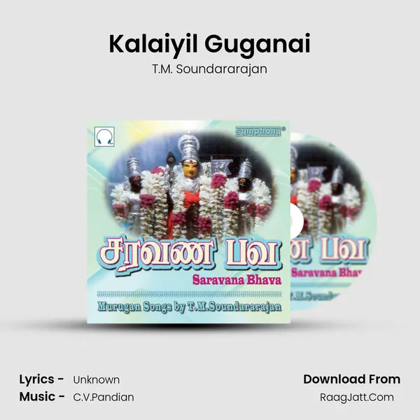 Kalaiyil Guganai MP3 Song by T.M. Soundararajan Cover