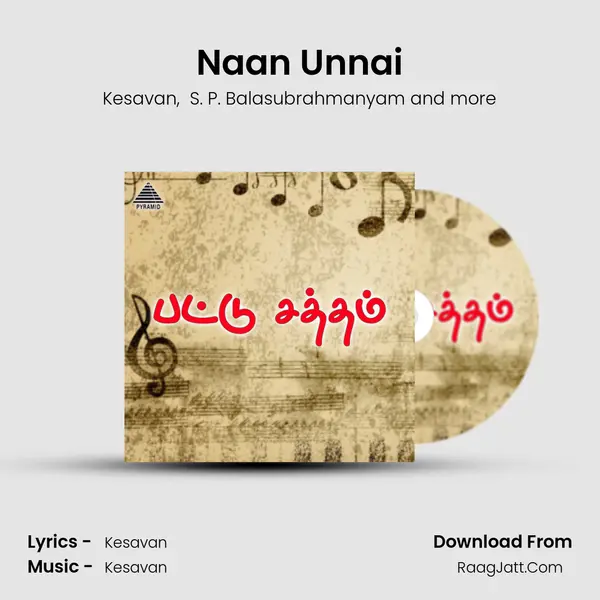 Naan Unnai MP3 Song by Kesavan Cover