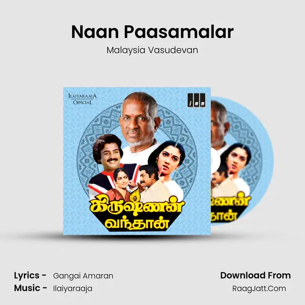 Naan Paasamalar MP3 Song by Malaysia Vasudevan Cover