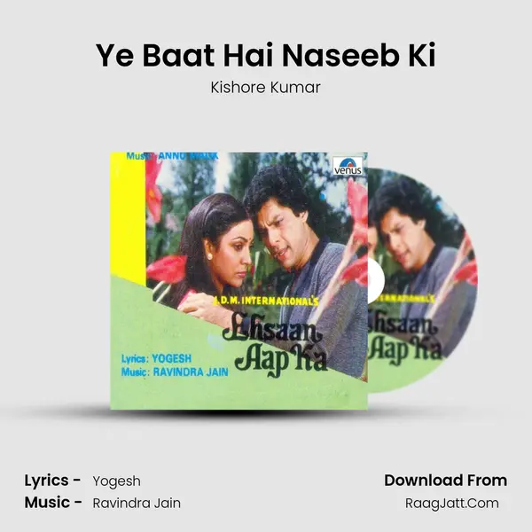 Ye Baat Hai Naseeb Ki MP3 Song by Kishore Kumar Cover