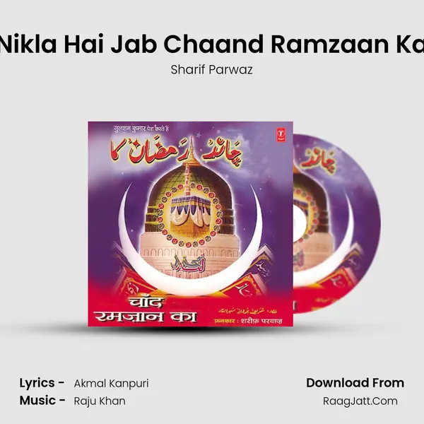 Nikla Hai Jab Chaand Ramzaan Ka MP3 Song by Sharif Parwaz Cover