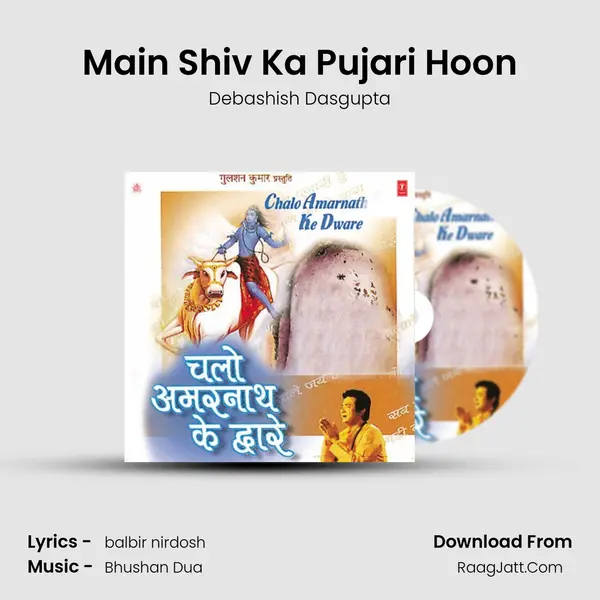 Main Shiv Ka Pujari Hoon MP3 Song by Debashish Dasgupta Cover