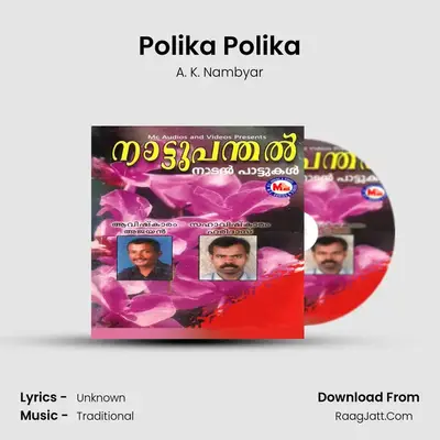 Polika Polika MP3 Song by A. K. Nambyar Cover