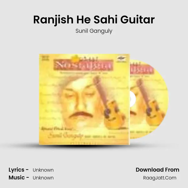 Ranjish He Sahi Guitar MP3 Song by Sunil Ganguly Cover