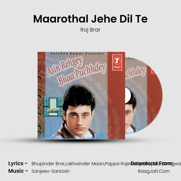 Maarothal Jehe Dil Te MP3 Song by Raj Brar Cover